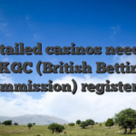 All detailed casinos need to be UKGC (British Betting Commission) registered