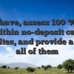 And have, assess 100 % free ?5 within no-deposit casino web sites, and provide a list of all of them