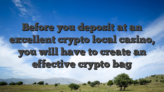 Before you deposit at an excellent crypto local casino, you will have to create an effective crypto bag