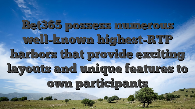 Bet365 possess numerous well-known highest-RTP harbors that provide exciting layouts and unique features to own participants