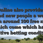 BetOnline also provides the brand new people a way to claim around 100 free spins, which come which have positive betting conditions