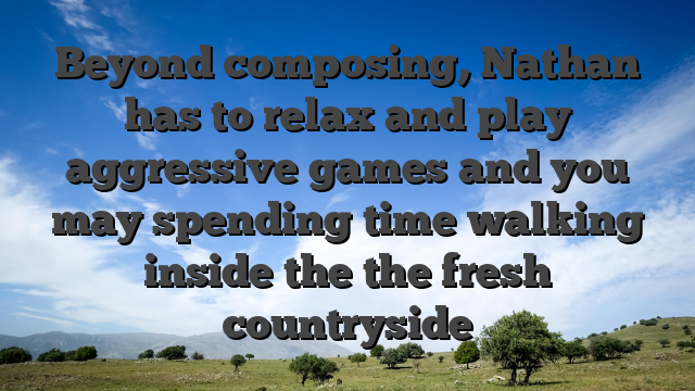Beyond composing, Nathan has to relax and play aggressive games and you may spending time walking inside the the fresh countryside