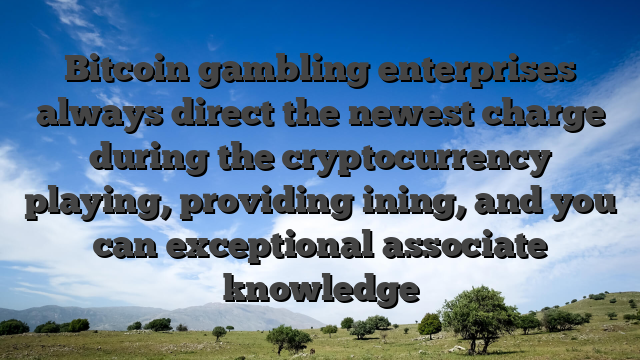 Bitcoin gambling enterprises always direct the newest charge during the cryptocurrency playing, providing ining, and you can exceptional associate knowledge