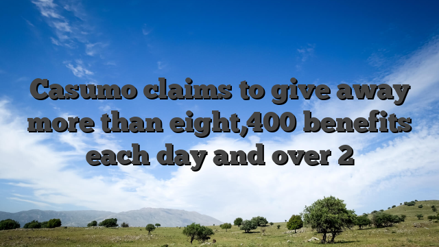 Casumo claims to give away more than eight,400 benefits each day and over 2