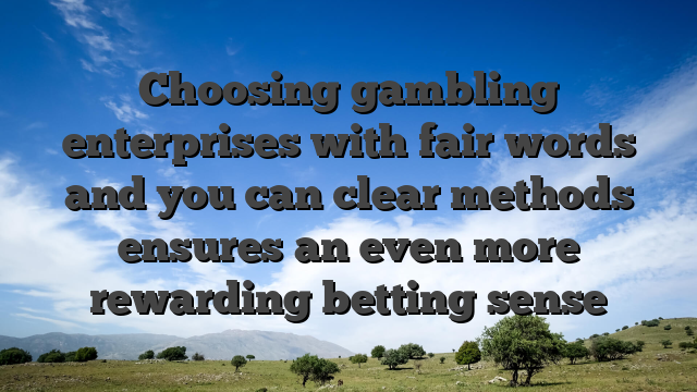 Choosing gambling enterprises with fair words and you can clear methods ensures an even more rewarding betting sense
