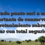 Citado punto seri�a muy importante de conservar su entretenimiento sobre un lugar con total seguridad