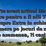 Cite?te acest articol Daca i?i place pentru a fi afli Totul despre Extra in schimb depunere pe jocuri de noroc De asemenea, ?i casino