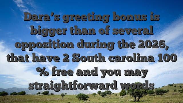 Dara’s greeting bonus is bigger than of several opposition during the 2026, that have 2 South carolina 100 % free and you may straightforward words