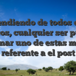 Dependiendo de todos estos puntos, cualquier ser puede designar uno de estas marcas referente a el post