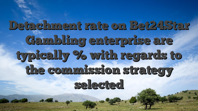 Detachment rate on Bet24Star Gambling enterprise are typically % with regards to the commission strategy selected