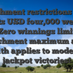 Detachment restrictions Profit limits USD four,000 weekly Zero winnings limit Detachment maximum along with applies to modern jackpot victories!
