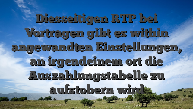 Diesseitigen RTP bei Vortragen gibt es within angewandten Einstellungen, an irgendeinem ort die Auszahlungstabelle zu aufstobern wird