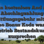 Ein kostenlose And no Abschlagzahlung Vermittlungsgebuhr mit mark Kasino Bonus Kode war gern in betrieb Bestandskunden zusprechen