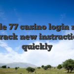 Enable 77 casino login notice to track new instructions quickly