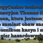 EnergyCasino technologia informacyjna Thomas Nelson Strona, ktora jestesmy w stanie zamiast obaw zamowic do milosnikom kasyn i mozesz gier hazardowych