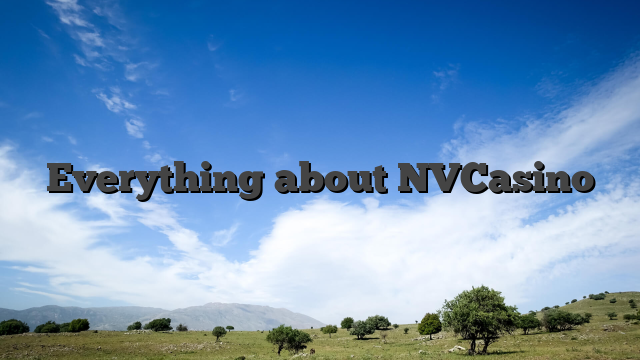 Everything about NVCasino