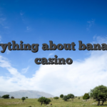 Everything about bananzia casino