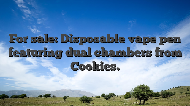 For sale: Disposable vape pen featuring dual chambers from Cookies.