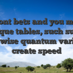 Front bets and you may unique tables, such super otherwise quantum variants, create speed