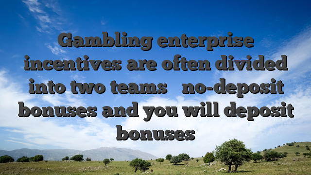 Gambling enterprise incentives are often divided into two teams � no-deposit bonuses and you will deposit bonuses