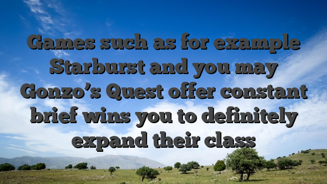 Games such as for example Starburst and you may Gonzo’s Quest offer constant brief wins you to definitely expand their class