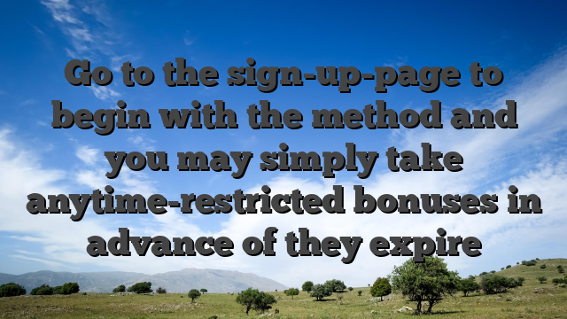 Go to the sign-up-page to begin with the method and you may simply take anytime-restricted bonuses in advance of they expire