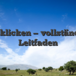 Hier klicken — vollständiger Leitfaden
