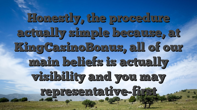 Honestly, the procedure actually simple because, at KingCasinoBonus, all of our main beliefs is actually visibility and you may representative-first