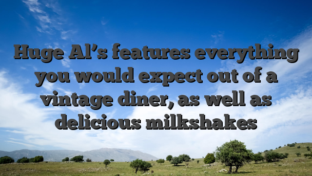 Huge Al’s features everything you would expect out of a vintage diner, as well as delicious milkshakes