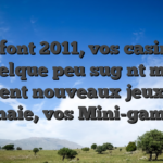 Ils font 2011, vos casinos quelque peu sug nt mon recent nouveaux jeux de monaie, vos Mini-gaming