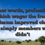 In other words, professionals which wager the fresh maximum improved chance than simply members whom didn’t