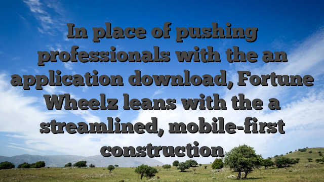 In place of pushing professionals with the an application download, Fortune Wheelz leans with the a streamlined, mobile-first construction