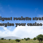Intelligent roulette strategies to energize your casino wins
