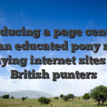 Introducing a page centered on an educated pony race playing internet sites for British punters