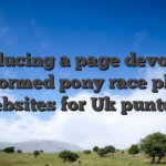 Introducing a page devoted to an informed pony race playing websites for Uk punters