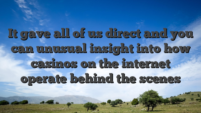 It gave all of us direct and you can unusual insight into how casinos on the internet operate behind the scenes