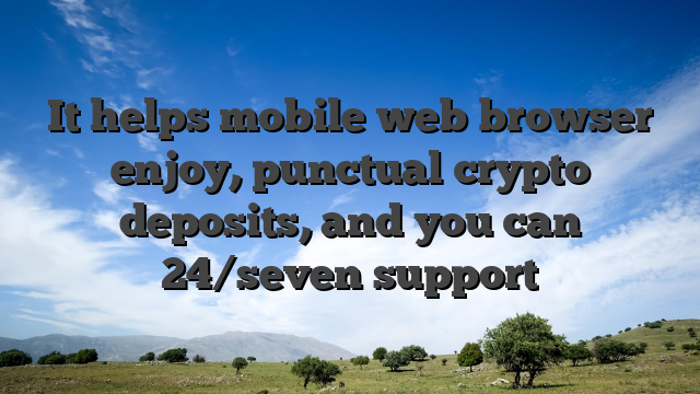 It helps mobile web browser enjoy, punctual crypto deposits, and you can 24/seven support