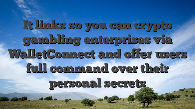 It links so you can crypto gambling enterprises via WalletConnect and offer users full command over their personal secrets
