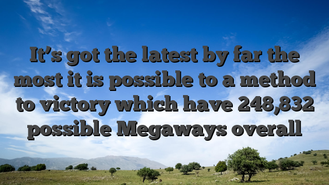 It’s got the latest by far the most it is possible to a method to victory which have 248,832 possible Megaways overall