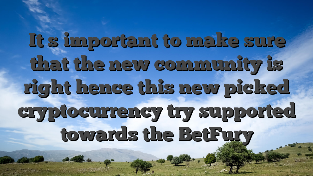 It�s important to make sure that the new community is right hence this new picked cryptocurrency try supported towards the BetFury