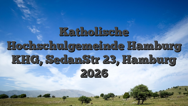 Katholische Hochschulgemeinde Hamburg KHG, SedanStr  23, Hamburg 2026