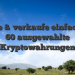Kaufe & verkaufe einfach gut 60 ausgewahlte Kryptowahrungen