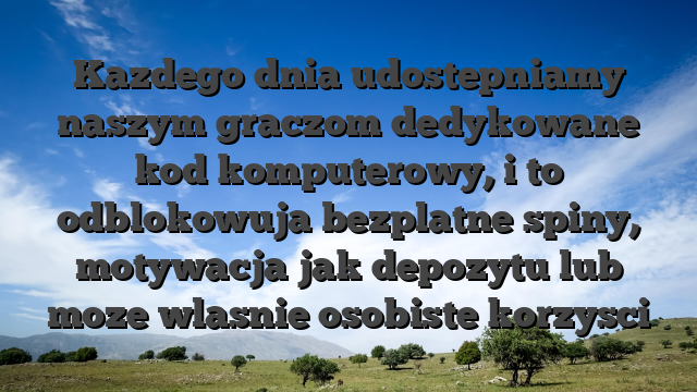 Kazdego dnia udostepniamy naszym graczom dedykowane kod komputerowy, i to odblokowuja bezplatne spiny, motywacja jak depozytu lub moze wlasnie osobiste korzysci