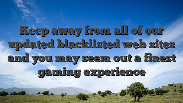 Keep away from all of our updated blacklisted web sites and you may seem out a finest gaming experience