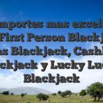 Las importes mas excelentes son First Person Blackjack, Vegas Blackjack, Cashback Blackjack y Lucky Lucky Blackjack