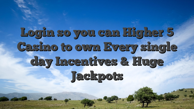Login so you can Higher 5 Casino to own Every single day Incentives & Huge Jackpots