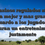 Los casinos regulados siguen una mejor y mas grande resguardo a los jugadores y aseguran un entretenimiento justamente