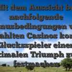 Mit dem Aussicht bei nachfolgende Bonusbedingungen vos gewahlten Casinos konnen Glucksspieler einen maximalen Triumph zuvor festmachen