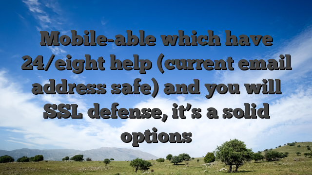 Mobile-able which have 24/eight help (current email address safe) and you will SSL defense, it’s a solid options