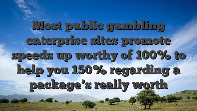 Most public gambling enterprise sites promote speeds up worthy of 100% to help you 150% regarding a package’s really worth